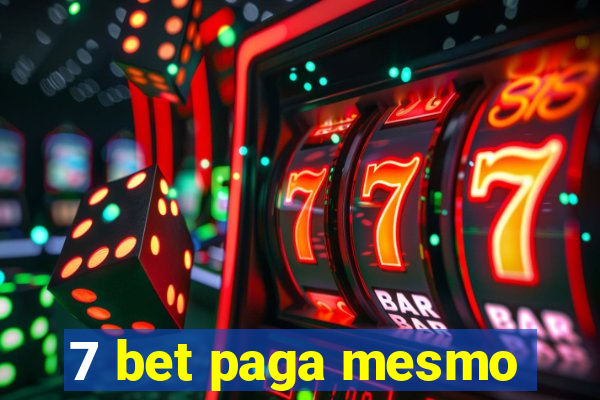 7 bet paga mesmo